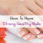 Nails healthy strong grow nail growing filing stronger keep tips skin dry do don musely cuticles trusper visit will clean
